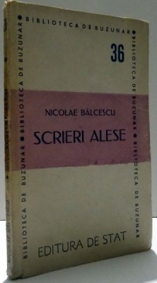 SCRIERI ALESE de NICOLAE BALCESCU , 1947 foto