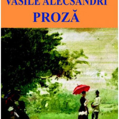 Proză - Paperback brosat - Vasile Alecsandri - Cartex