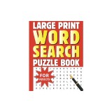 250 + Word Search Book for Adults: Large Print Word Search Book for Adults, Senior Adult Word Searches Books, Word Find Books, Word Search Puzzle Book