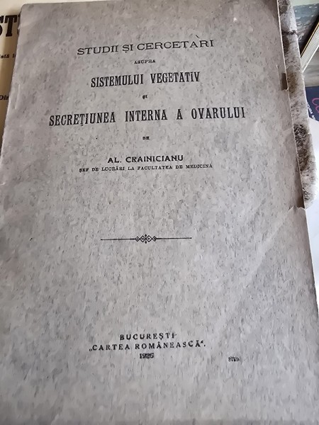 Studii si cercetari asupra sistemului vegetativ si secretiunea interna a ovarului - Al. Crainicianu