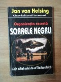 ORGANIZATIA SECRETA SOARELE NEGRU de JAN VAN HELSING