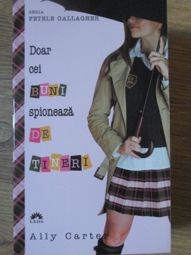 DOAR CEI BUNI SPIONEAZA DE TINERI-ALLY CARTER-234926 foto