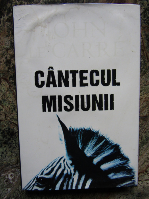 CANTECUL MISIUNII - JOHN LE CARRE