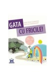 Cumpara ieftin Gata cu fricile! 21 de zile ca sa vindeci copilul interior, Didactica Publishing House