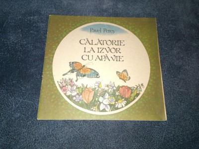 PAVEL PERES - CALATORIE LA IZVOR CU APA VIE foto