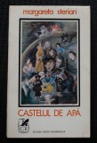 Margareta Sterian - Castelul de apă (copertă Margareta Sterian; 1972 - princeps)