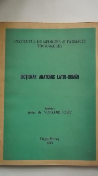 Vofkori Iosif - Dictionar anatomic latin - roman (lito)