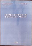 Normele Generale de Protectie a Muncii - Colectiv, 2002, 498 pagini, Carte Tehnica Constructii