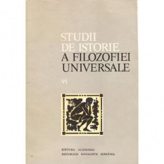 Carte Studii De Istorie A Filozofiei Universale VI foto