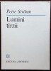 PETRE STRIHAN - LUMINI TARZII (POEZII SI AFORISME, 1984) [ultimul volum antum]