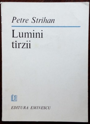 PETRE STRIHAN - LUMINI TARZII (POEZII SI AFORISME, 1984) [ultimul volum antum] foto