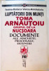 LUPTATORII DIN MUNTI , TOMA ARNAUTOIU , GRUPUL DE LA NUCSOARA , 1997