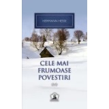 Cele mai frumoase povestiri. Volumul 2/Hermann Hesse