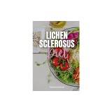 Lichen Sclerosus Diet: A Beginner's 3-Week Guide for Women, With Curated Recipes and a Sample Meal Plan