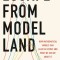 Escape from Model Land: How Mathematical Models Can Lead Us Astray and What We Can Do about It