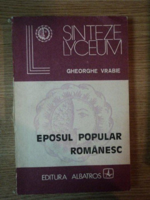 EPOSUL POPULAR ROMANESC de GHEORGHE VRABIE , 1983 foto