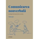 Volumul 5. Descopera Psihologia. Comunicarea nonverbala. Limbajul de dincolo de cuvinte - Nuria Jar