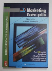 MARKETING , TESTE GRILA , EDITIA A IV - A REVAZUTA SI ADAUGITA , editie coordonata de VIRGIL BALAURE , 2003 foto