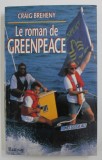 LE ROMAN DE GREENPEACE par CRAIG BREHENY , 1995