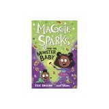Maggie Sparks and the Monster Baby: Book 1