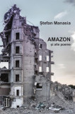 Amazon și alte poeme - Paperback brosat - Ştefan Manasia - Tracus Arte