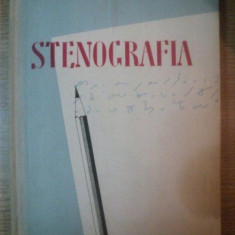 STENOGRAFIA de AUREL BOIA , DOMNICA GHEORGHIU , GRIGORE SCARLATESCU , IRENE SOARE , Bucuresti 1960 * PREZINTA INSEMNARI CU CREIONUL