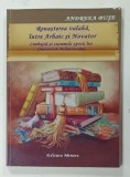 RENASTEREA VALAHA , INTRE ARHAIC SI NOVATOR , LIMBAJUL SI CUTUMELE EPOCII LUI CONSTANTIN BRANCOVEANU de ANDREEA BUSE , 2014