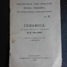 Ceramica, pe baza textului francez de G. Tallent, tradus si completat de I. Moisil