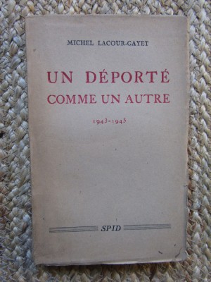 Un D&amp;eacute;port&amp;eacute; comme un autre, 1943-1945 - Michel Lacour-Gayet foto