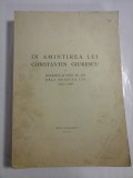 IN AMINTIREA LUI CONSTANTIN GIURESCU LA DOUAZECI SI CINCI DE ANI DE LA MOARTEA LUI ( 1875 - 1918 ) - 1944