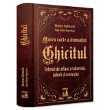 Ghicitul. Tehnici de aflare a viitorului, iubirii si norocului, Venera Calimachi, Dan Silviu Boerescu