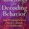 Numerology for Decoding Behavior: Your Personal Numbers at Work, with Family, and in Relationships