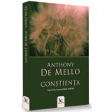 Constienta. Capcanele si oportunitatile realitatii - Anthony de Mello