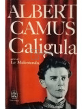 Albert Camus - Caligula (editia 1966)