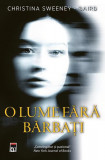 O lume fără bărbați - Paperback brosat - Christina Sweeney-Baird - RAO