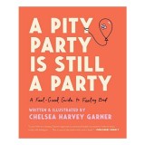 Pity Party Is Still a Party