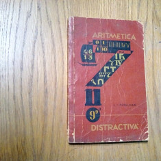 ARITMETICA DISTRACTIVA - I. I. Perelman - Editura Tineretului, 1963, 219 p.