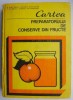 Cartea Preparatorului de Conserve din Fructe - Raul Vieru - Carte de Beletristica