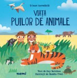 Via&Aring;&pound;a puilor de animale - Hardcover - Kay Barnham - Nemira