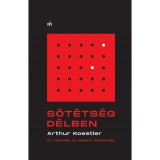 S&ouml;t&eacute;ts&eacute;g d&eacute;lben - &Uacute;j ford&iacute;t&aacute;s az eredeti k&eacute;ziratb&oacute;l - Arthur Koestler