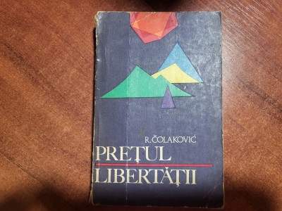 Pretul libertatii de R Colakovic foto