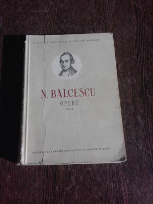 Opere - N. Balcescu vol.II, Istoria romanilor sub Mihai Voda Viteazul foto