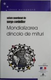 Mondializarea dincolo de mituri - Serge Cordellier (coord.) - Carte Spiritualitate Ezoterism