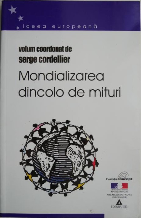 Mondializarea dincolo de mituri &ndash; Serge Cordellier (coord.)