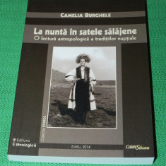 La nunta in satele salajene - Camelia Burghele. Nunta in Salaj