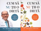 Cum să NU ții o Dietă Vol. 1-2, Michael Greger, Bookzone, 2020, Psihologie, Sănătate, 2 Vol., Paperback, Limba Rom&acirc;nă