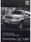 Manualul utilizatorului Toyota LC 120 (editia 2006)