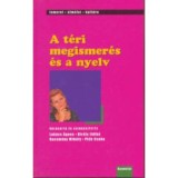 A t&eacute;ri megismer&eacute;s &eacute;s a nyelv - Luk&aacute;cs-Kir&aacute;ly-Racsm&aacute;ny-Pl&eacute;h