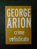 GEORGE ARION - CRIME SOFISTICATE