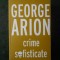 GEORGE ARION - CRIME SOFISTICATE